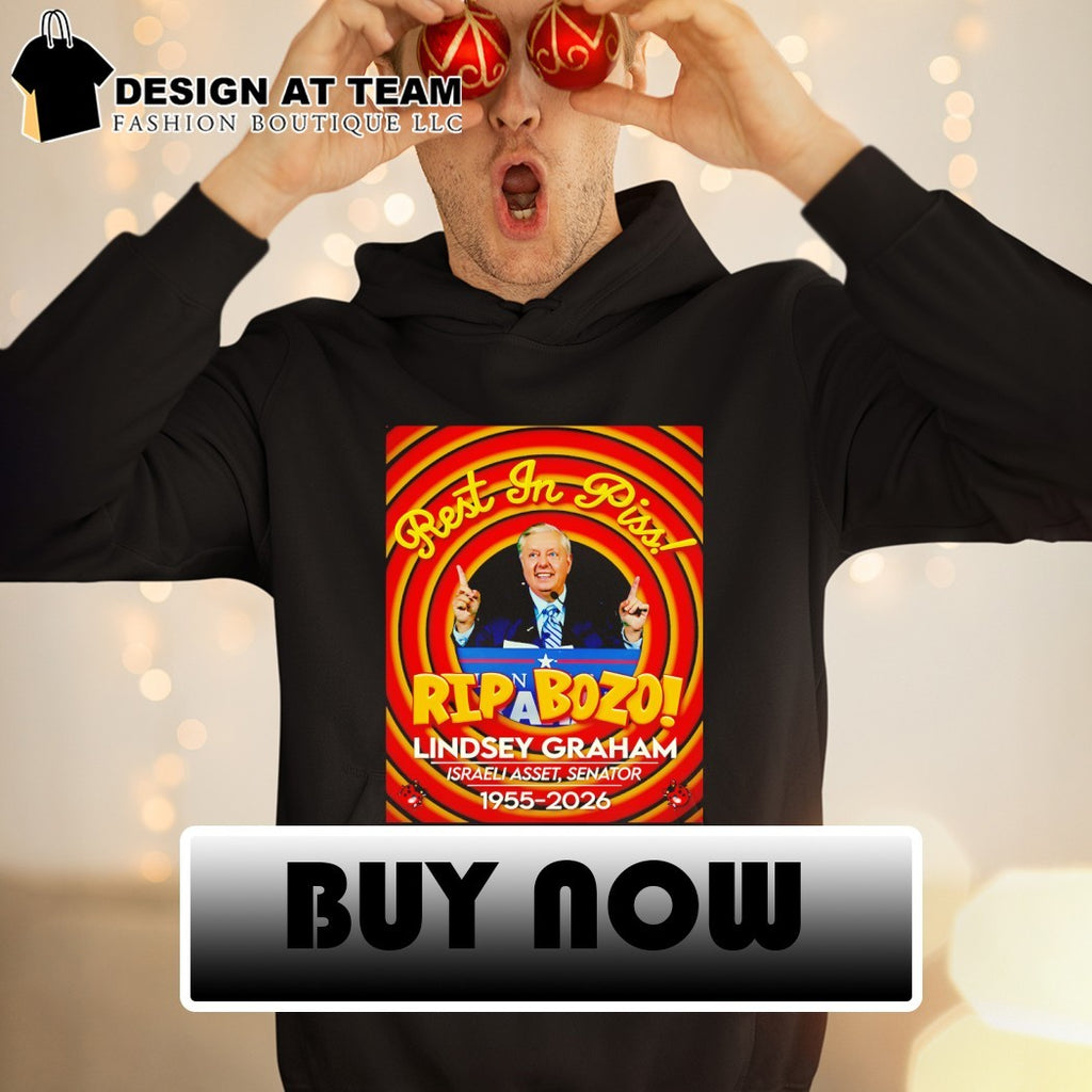 Lindsey Graham Rest in Piss Rip Bozo Israeli Asset Senator 1955 2026 shirt