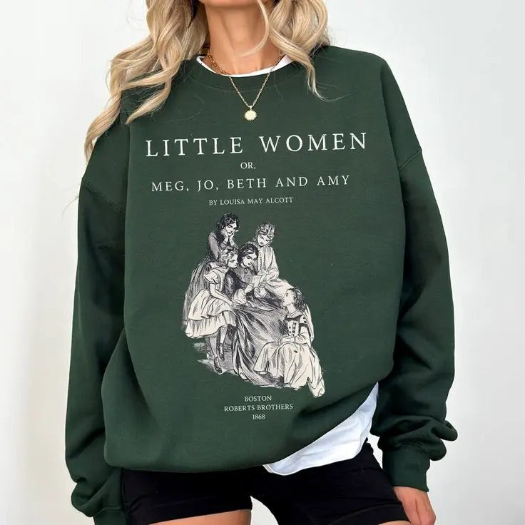 Little Women Sweatshirt - Light Academia, Louisa May Alcott, Amy March, Book Club T-Shirts, Hoodie | TeeBloomCo.com