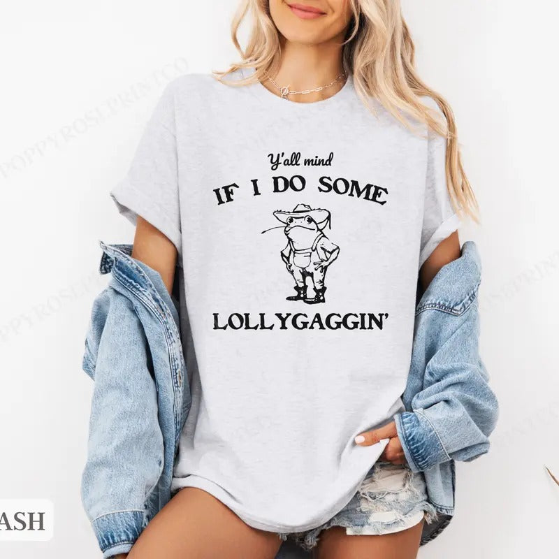 Lollygaggin Shirt Bella Canvas,  Funny Tshirts,  Gift for Her, Women's Graphic Tee Hoodie, Sweatshirt | TeeBloomCo.com