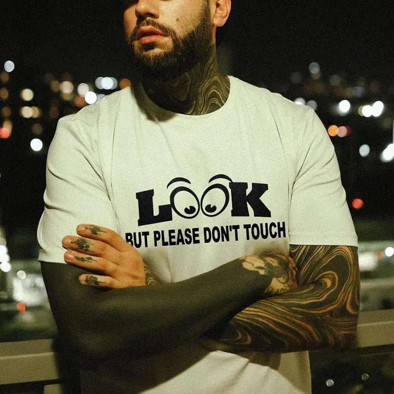 Look But Please Don't Touch Printed T-shirt Sweatshirt Hoodie, Unisex Streetwear, Menswear Coolboy | TeeBloomCo.com