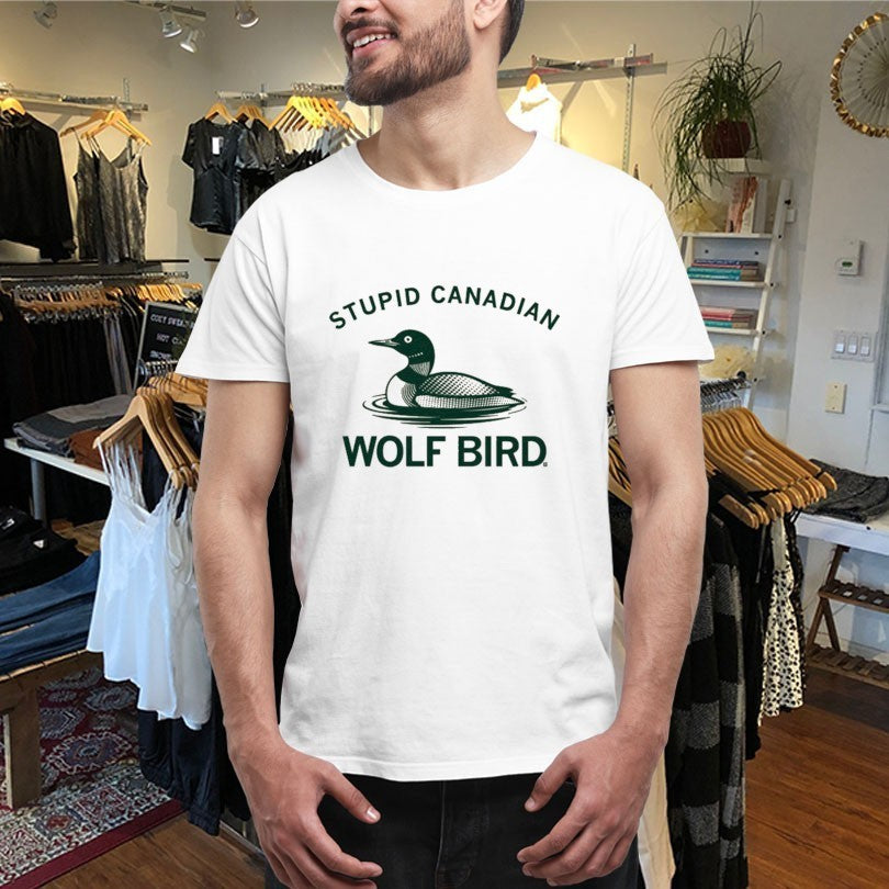 Loon Stupid Canadian Wolf Bird Shirts