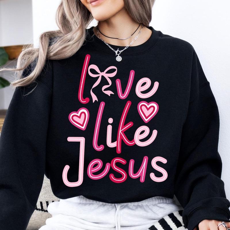 Love like Jesus Coquette Sweatshirt, Hoodie, TShirt, Valentine Shirt, Jesus valentine Shirt, Valentines day Shirt,...