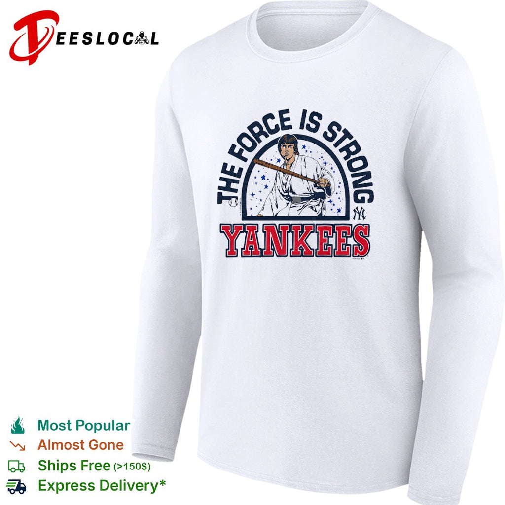 Luke Skywalker New York Yankees MLB The Force is Strong Star Wars Parody Shirt