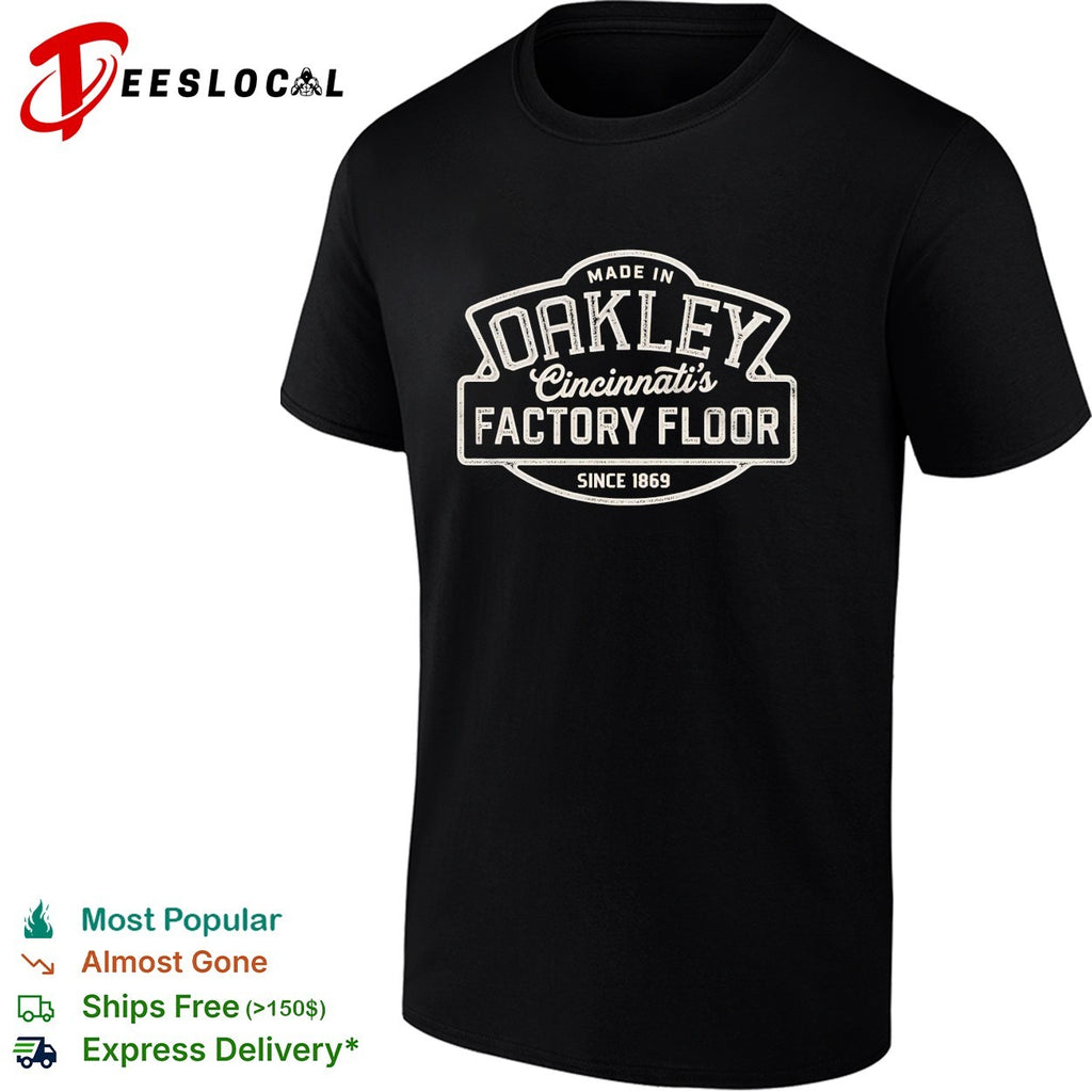 Made in Oakley Cincinnati’s factory floor since 1869 vintage badge graphic shirt