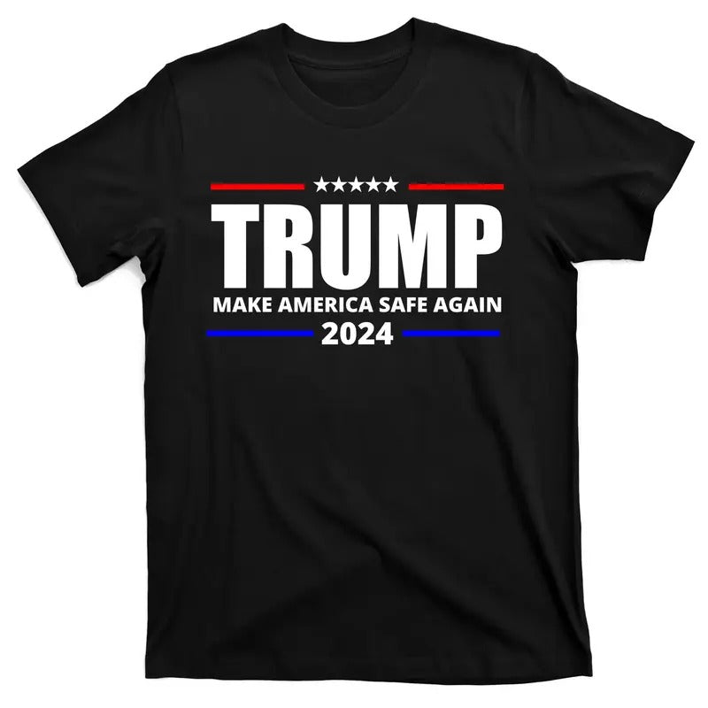 Make America Safe Again 2024 Donald Trump For President T-Shirt Hoodie, Sweatshirt | TeeBloomCo.com
