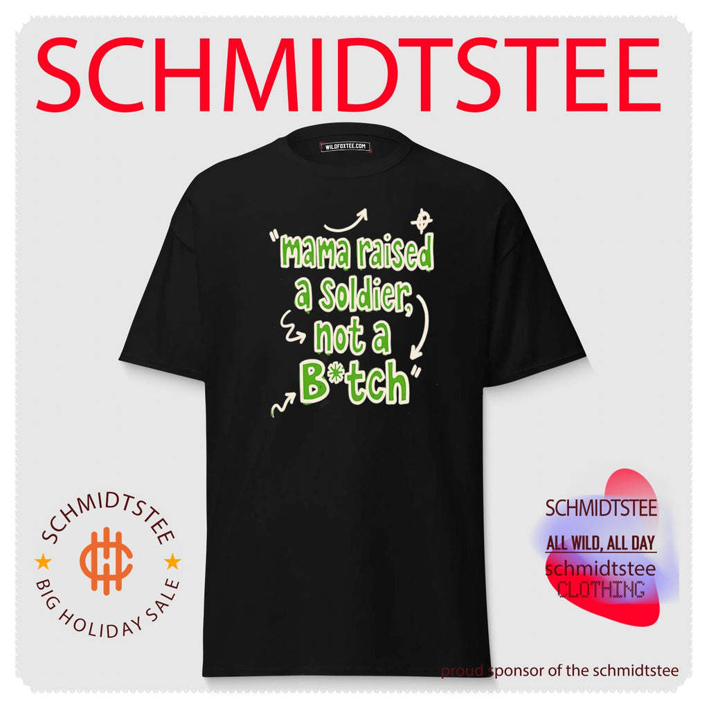 Mama Raised a Soldier Not a Btch tough shirt