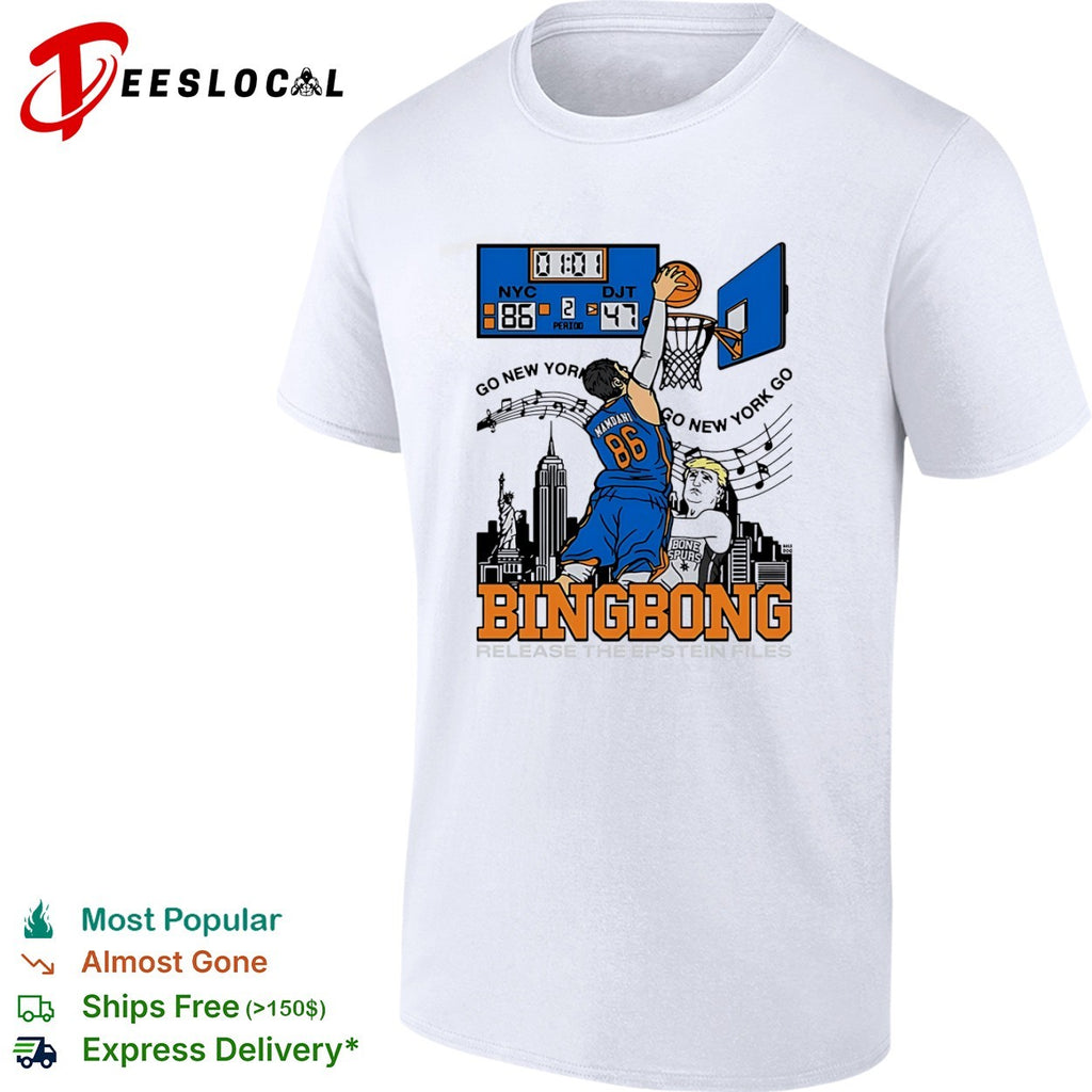 Mamdani Donald Trump New York Knicks NBA Bingbong Release the Epstein Files shirt