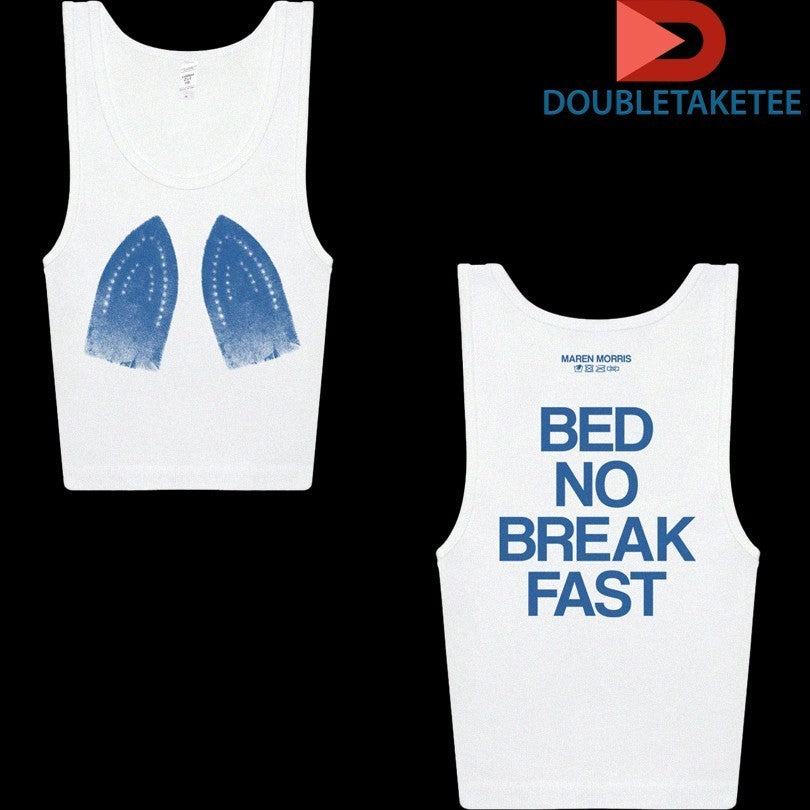 Maren Morris Bed No Breakfast Shirts