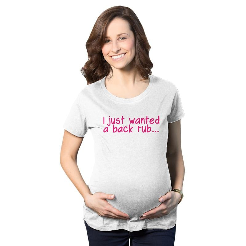 Maternity I Just Wanted A Back Rub Funny T shirts Pregnancy Tees for Women Funny Graphic Maternity Tee Cute Pregnancy...