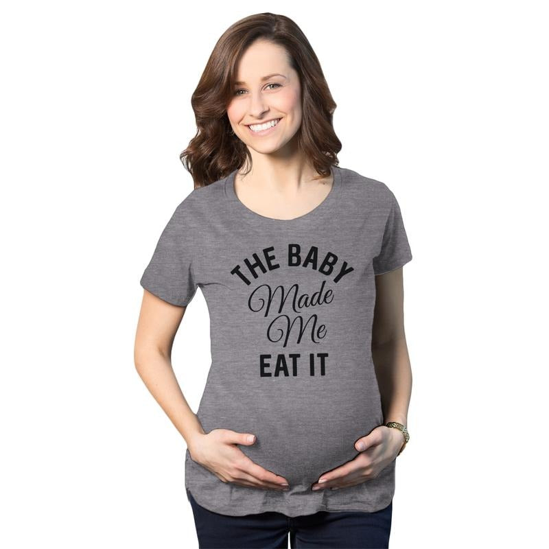 Maternity The Baby Made Me Eat It Funny Announcement Graphic Pregnancy T Shirt Funny Graphic Maternity Tee Cute Pregnancy...