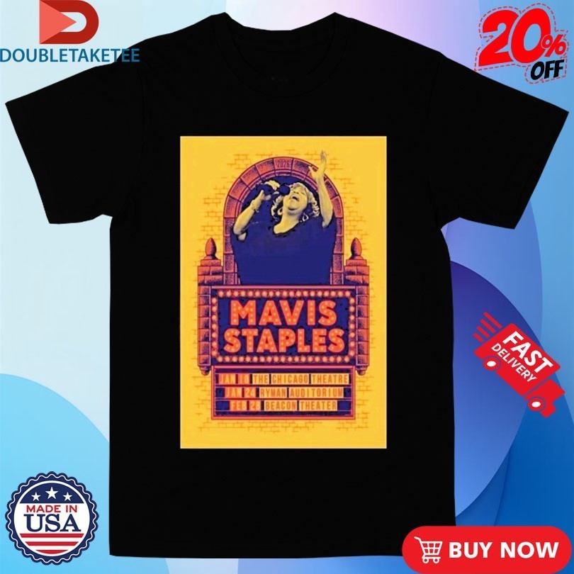 Mavis Staples Jan 10 2026 The Chicago Theatre In Chicago IL Shirts