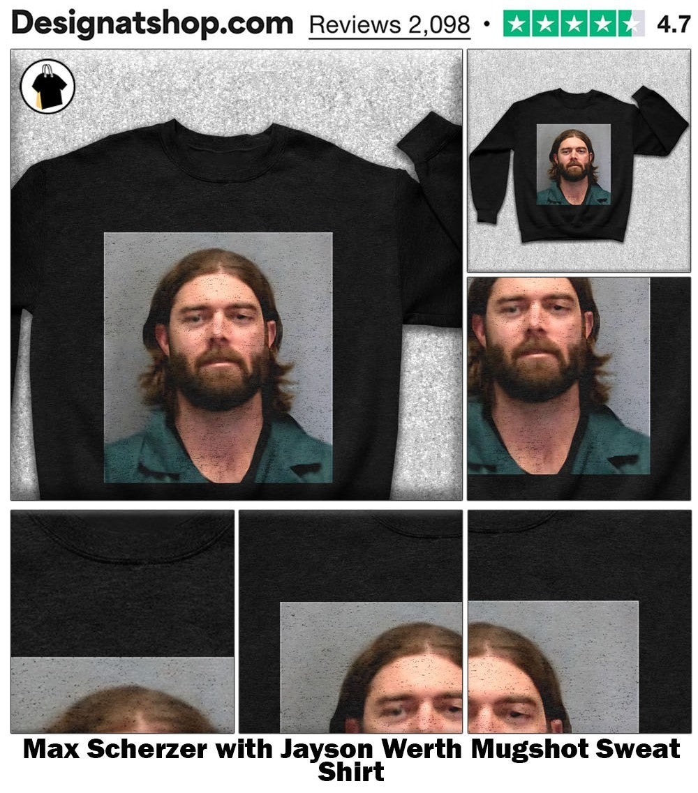 Max Scherzer with Jayson Werth Mugshot shirt