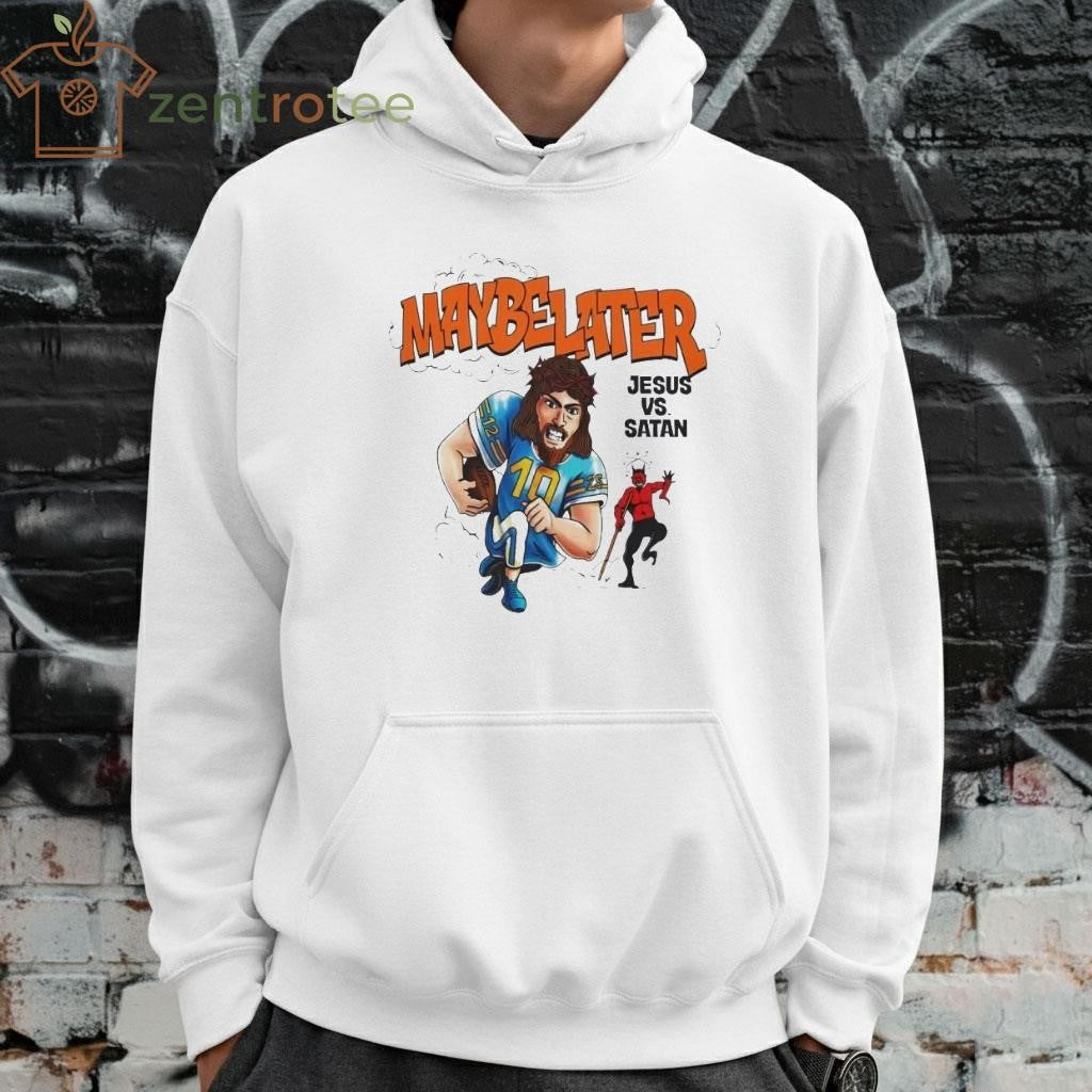 Maybe Later Jesus Vs Satan tee