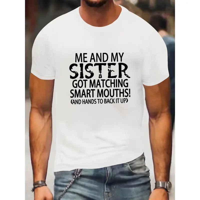 Me And My Sister Got Matching Smart Mouth Print, Men's Round Crew Neck Short Sleeve, Simple Style Tee Fashion Regular Fit...