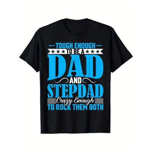 Men's 'Tough Enough to Be a Dad and Step Dad' Humorous Father's Day T-Shirt - Casual, Soft Cotton, All-Season Comfort,...