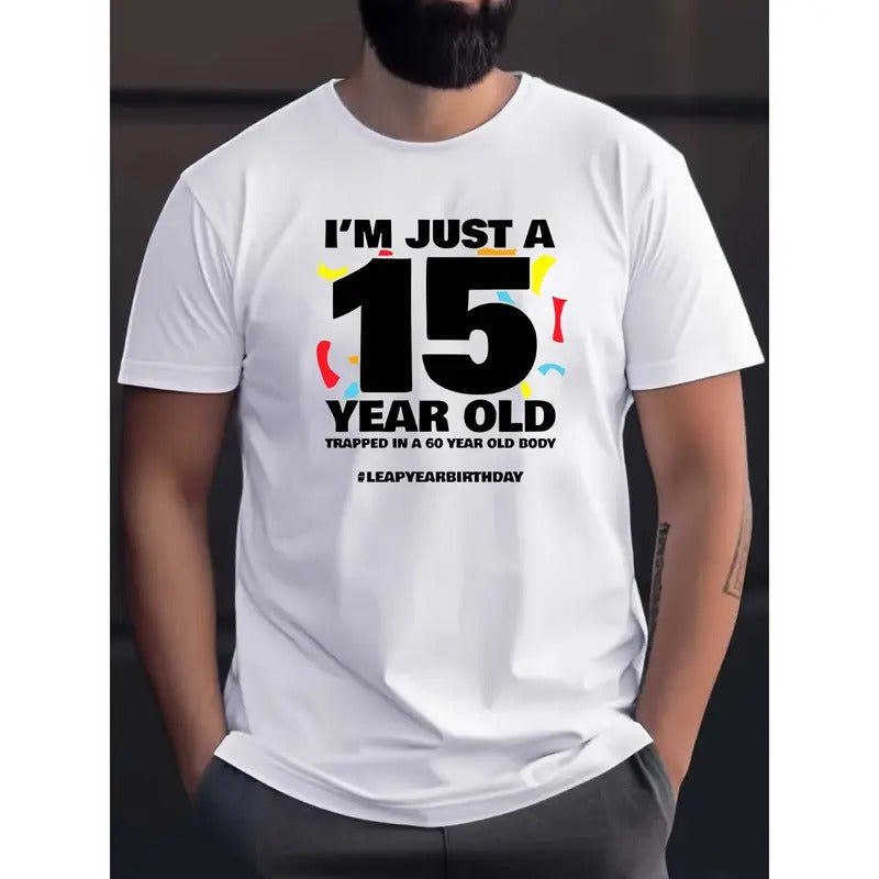 Men's Casual Crew Neck T-Shirt with Unique 'I'm Just A 15-Year-Old' Print - Soft Cotton, Machine Washable,...