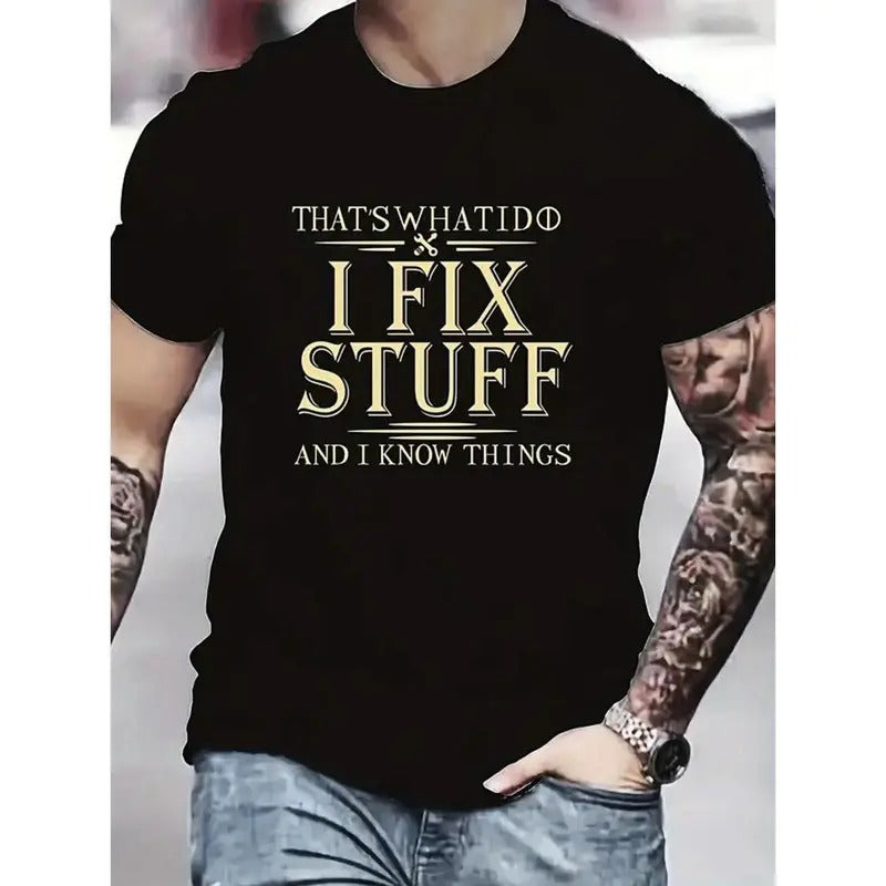 Men's casual round neck "I Fix Stuff" printed short sleeved T-shirt Made in USA Hoodie, Sweatshirt | TeeBloomCo.com