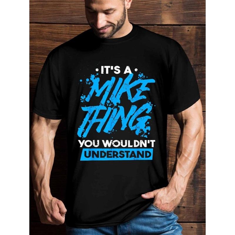 Men's t-shirts, printed This is Mike's thing, you wouldn't understand text, men's funny funny funny quote funny T-shirt...
