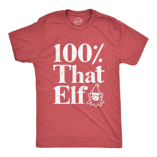 Mens 100% That Elf T Shirt Funny Christmas Party Santas Helper Graphic Novelty Tee Mens Funny T Shirts Cool Tees Soft...