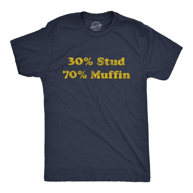 Mens 30% Stud 70% Muffin T Shirt Funny Dating Relationship Graphic Novelty Tee Mens Funny T Shirts Cool Tees Soft Stylish...