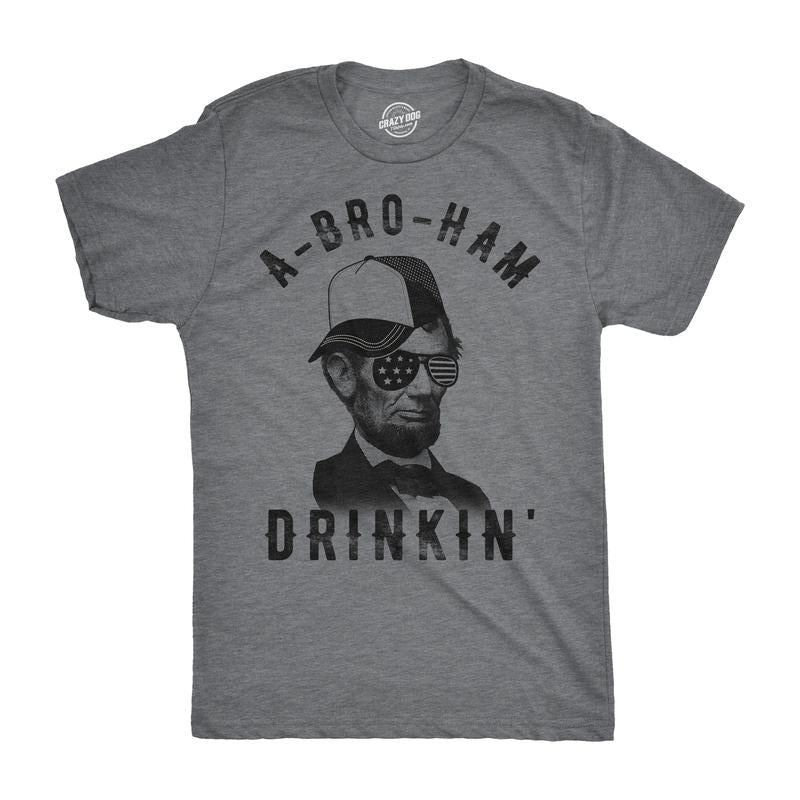 Mens A-Bro-Ham Drinkin T Shirt Funny 4th of July Abe Lincoln Tee for Guys Mens Funny T Shirts Cool Tees Soft Stylish...