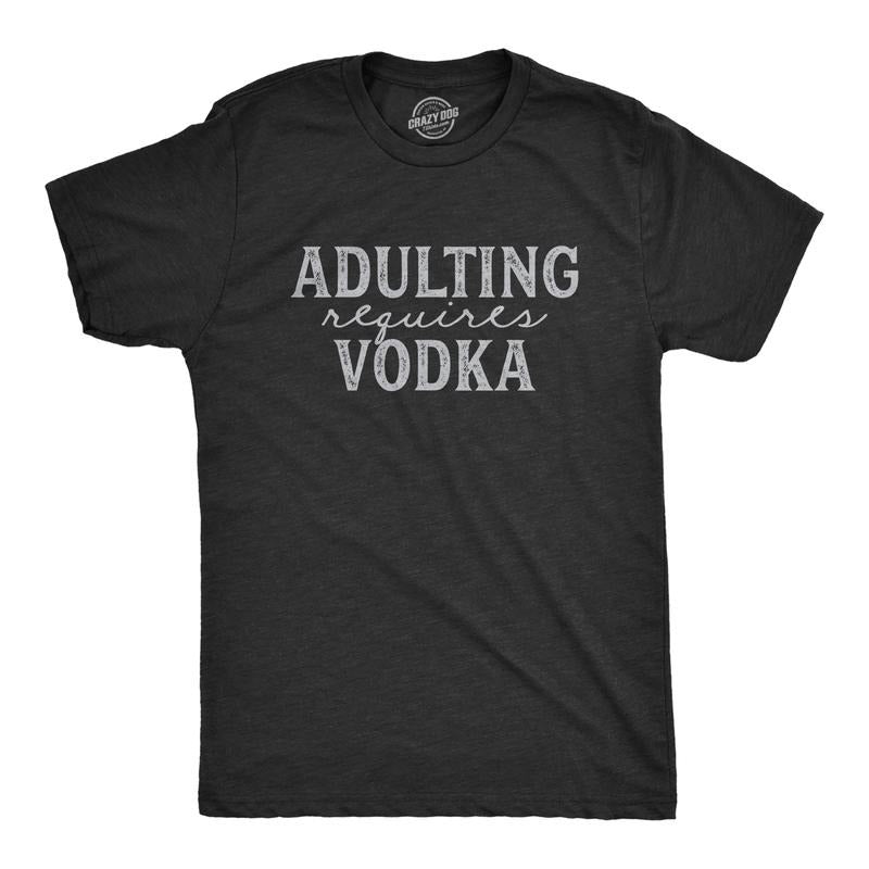 Mens Adulting Requires Vodka T Shirt Funny Liquor Parenting Graphic Novelty Tee Mens Funny T Shirts Cool Tees Soft...