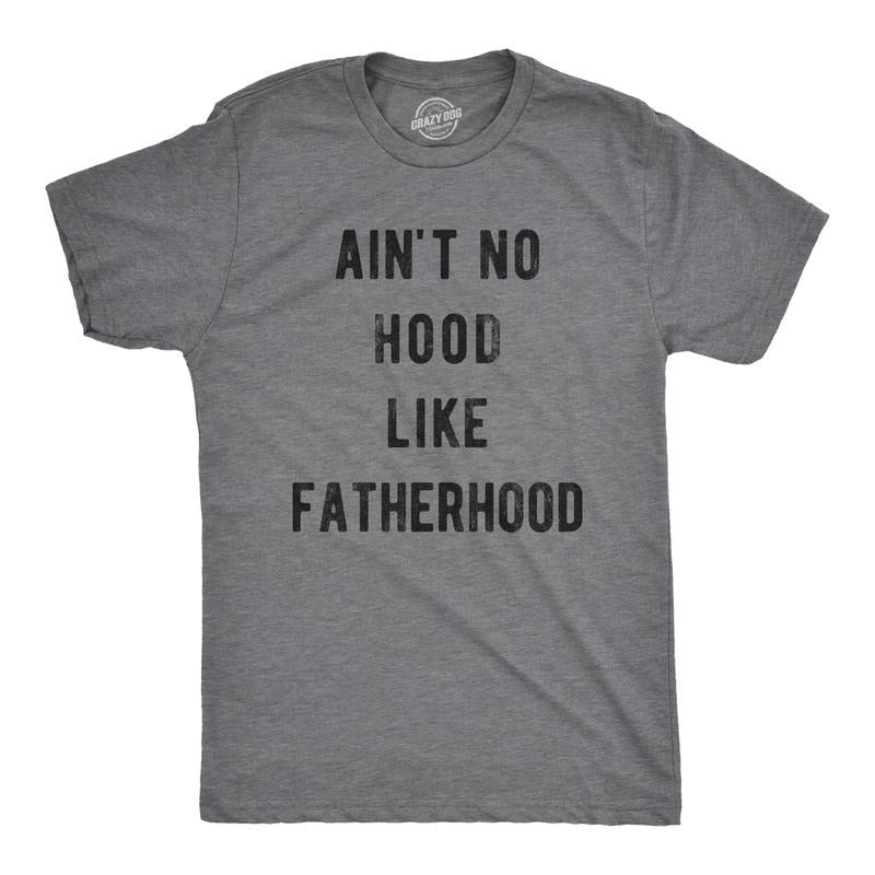 Mens Ain't No Hood Like Fatherhood T Shirt Funny Fathers Day Dad Parenting Graphic Tee Mens Funny T Shirts Cool Tees Soft...
