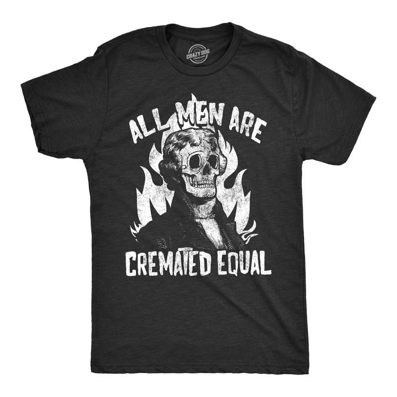 Mens All Men Are Cremated Equal T Shirt Funny Halloween Party Tee For Guys Mens Funny T Shirts Cool Tees Soft Stylish...