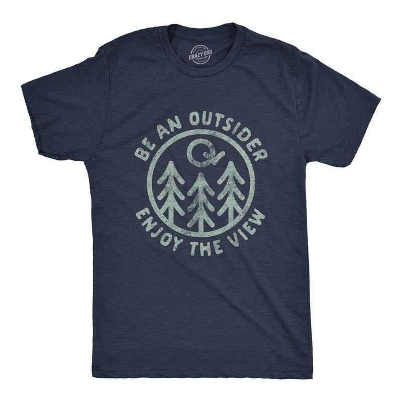 Mens Be An Outsider Enjoy The View T Shirt Funny Nature Outdoors Camping Graphic Tee Mens Funny T Shirts Cool Tees Soft...