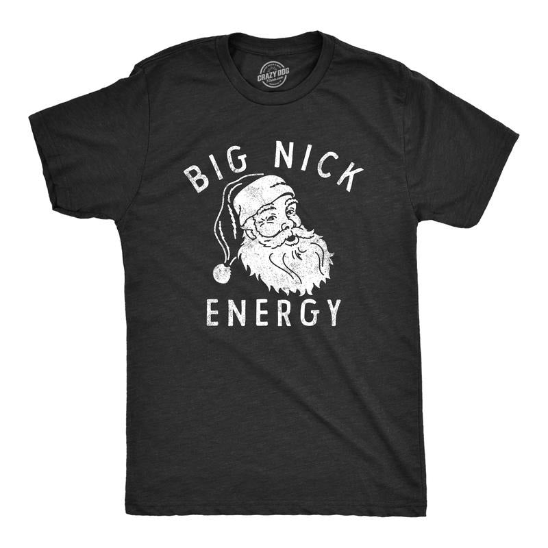 Mens Big Nick Energy T Shirt Funny Xmas Fat Santa Claus Saint Nicholas Tee for Guys Mens Funny T Shirts Cool Tees Soft...