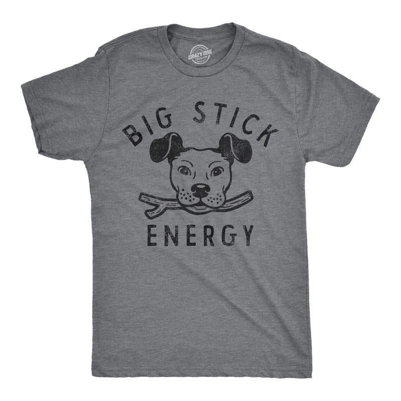 Mens Big Stick Energy T Shirt Funny Puppy Dogs Pet Fetch Joke Tee For Guys Mens Funny T Shirts Cool Tees Soft Stylish...