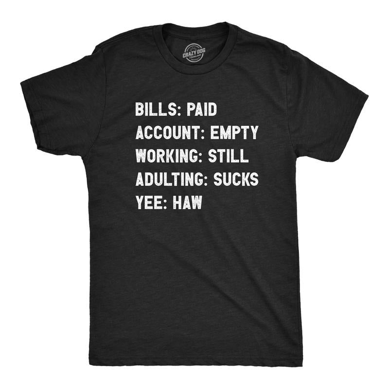 Mens Bills Paid Account Empty List T Shirt Funny Sarcastic Life Listings Joke Text Tee For Guys Hoodie, Sweatshirt