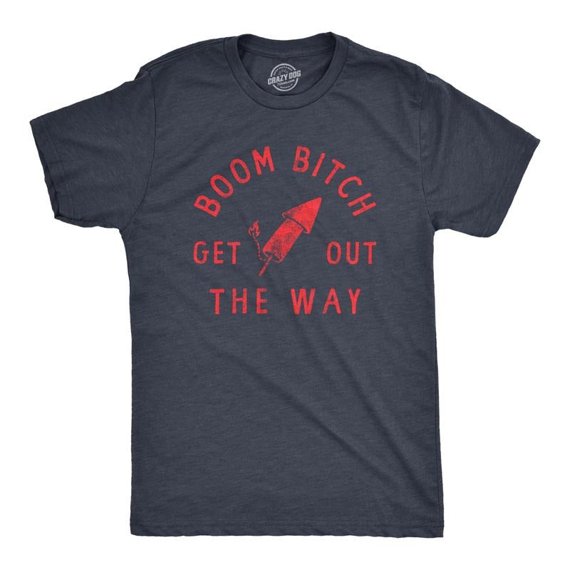 Mens Boom Bitch Get Out The Way T Shirt Funny Sarcastic Fourth Of July Firework Rocket Tee For Guys Mens Funny T Shirts...