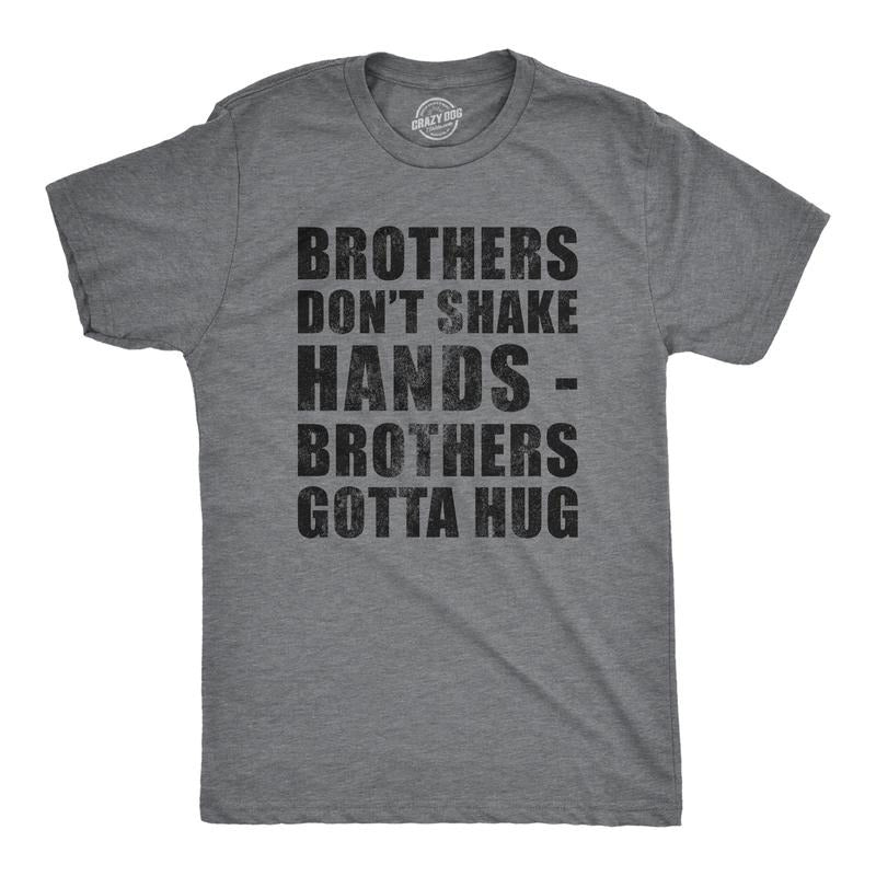 Mens Brothers Dont Shake Hands Brothers Gotta Hug T Shirt Funny Siblings Tee for Guys Mens Funny T Shirts Cool Tees Soft...