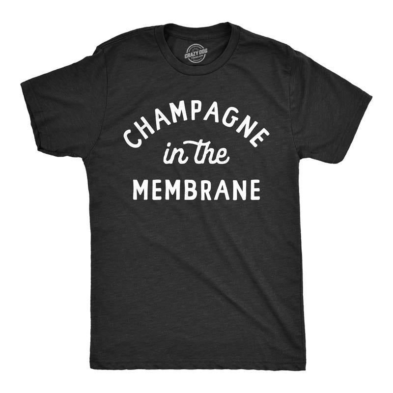 Mens Champagne In The Membrane T Shirt Funny New Years Eve Party Joke Tee For Guys Mens Funny T Shirts Cool Tees Soft...