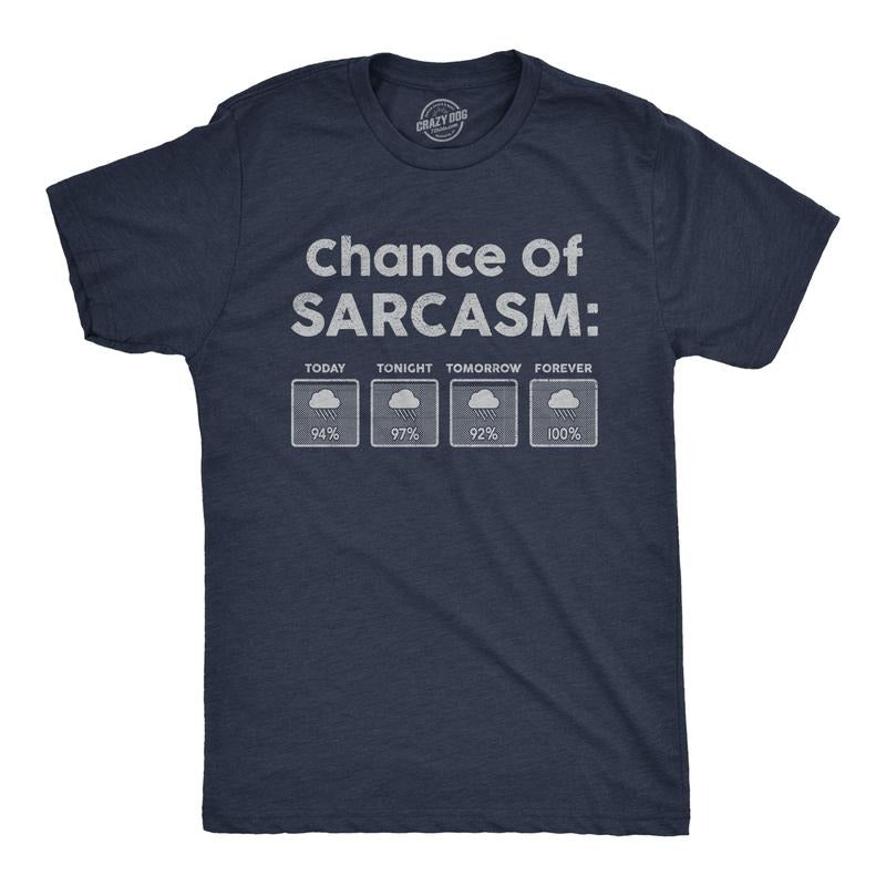 Mens Chance Of Sarcasm T Shirt Funny Weather Report Funny Humor Novelty Tee Mens Funny T Shirts Cool Tees Soft Stylish...