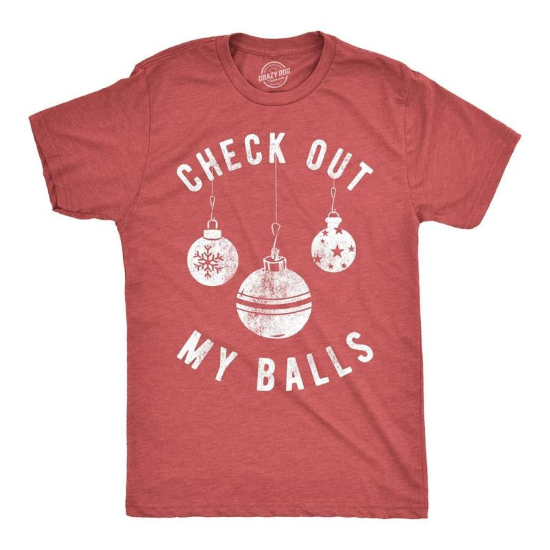 Mens Check Out My Balls T shirt Funny Christmas Gift Sarcastic Offensive Tee Hoodie, Sweatshirt | TeeBloomCo.com