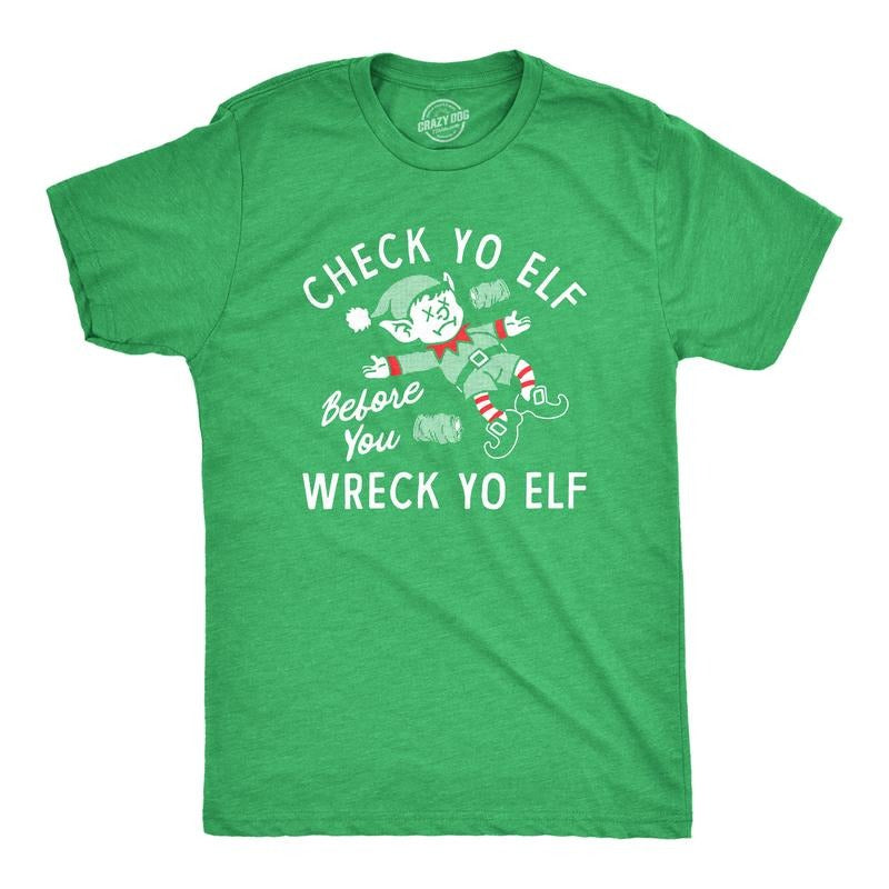 Mens Check Yo Elf Before You Wreck Yo Elf T Shirt Funny Drinking Xmas Elves Joke Tee For Guys Mens Funny T Shirts Cool...