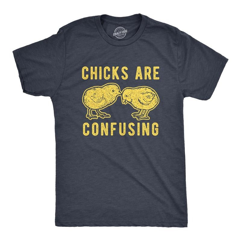 Mens Chicks Are Confusing T Shirt Funny Sarcastic Easter Baby Chicken Graphic Novelty Tee For Guys Mens Funny T Shirts...