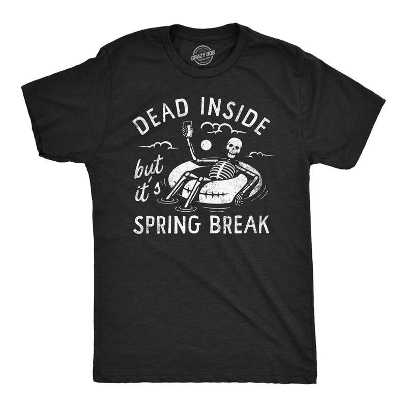 Mens Dead Inside But Its Spring Break Funny T Shirt Vacation Tee for Men Mens Funny T Shirts Cool Tees Soft Stylish...