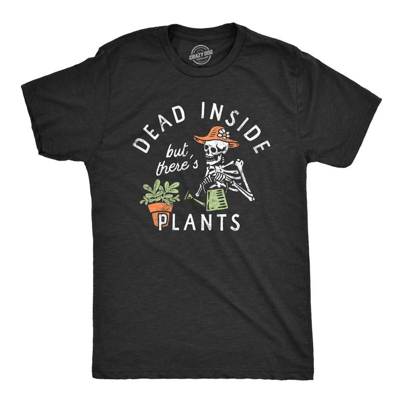 Mens Dead Inside But Theres Plants T Shirt Funny Sad Skeleton House Plant Lovers Tee For Guys Mens Funny T Shirts Cool...