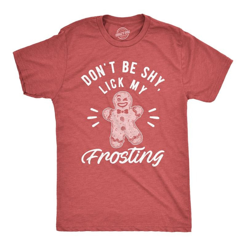 Mens Don't Be Shy Lick My Frosting T Shirt Funny Gingerbread Christmas Cookie Graphic Tee Mens Funny T Shirts Cool Tees...