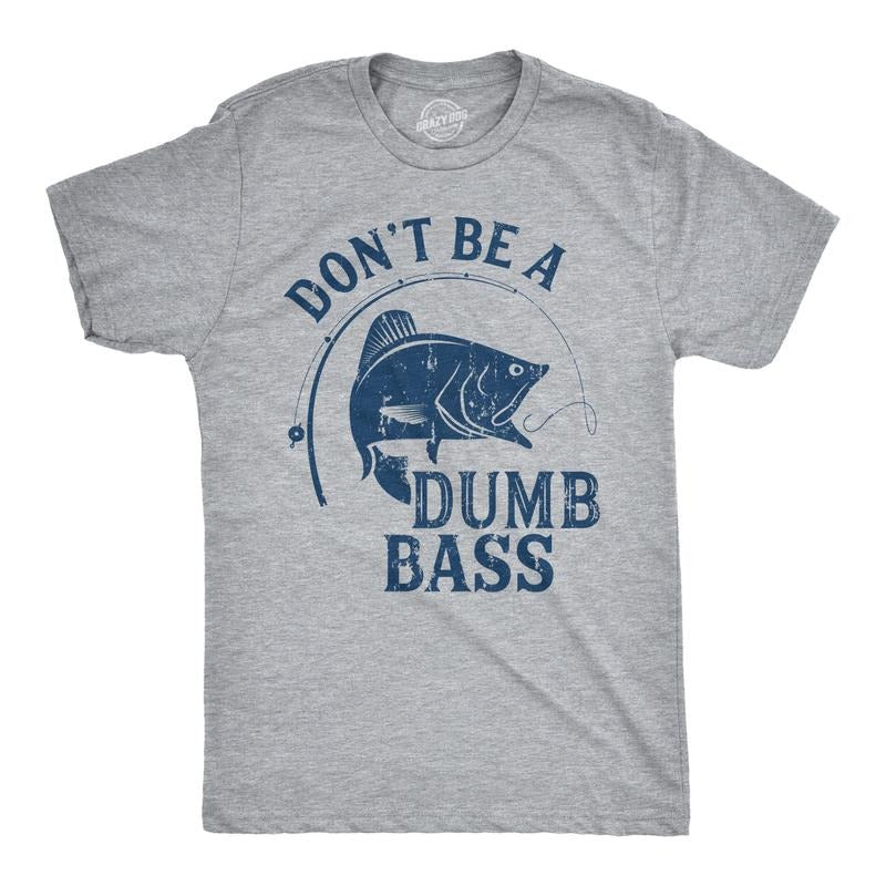 Mens Dont Be A Dumb Bass T shirt Funny Fishing Tee Gift for Fisherman Graphic Mens Funny T Shirts Cool Tees Soft Stylish...