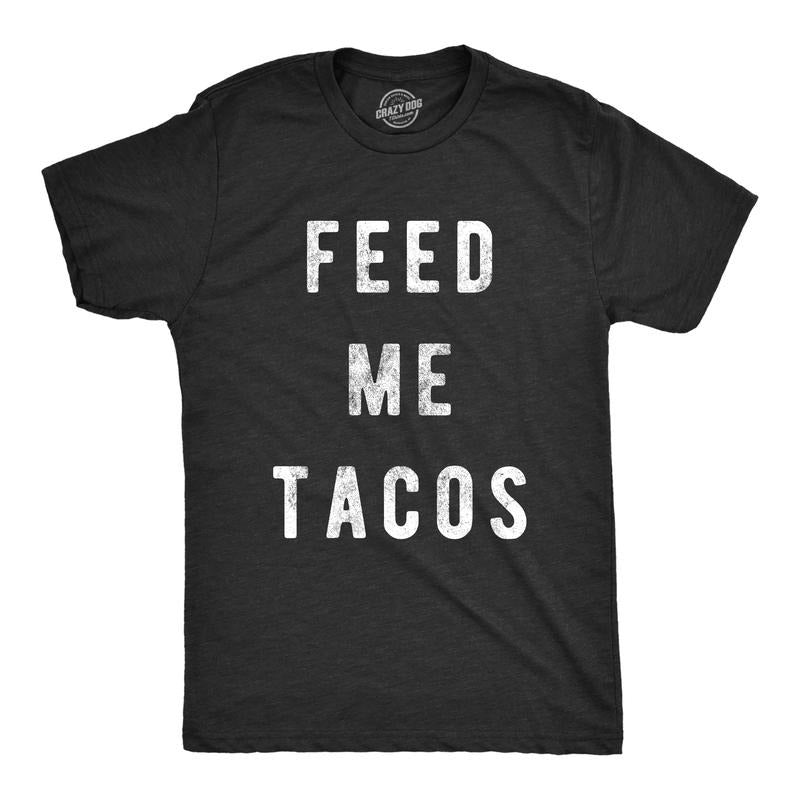 Mens Feed Me Tacos T Shirt Funny Cinceo De Mayo Taco Tuesday Tee Mens Funny T Shirts Cool Tees Soft Stylish Casual...