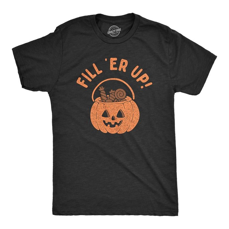 Mens Fill Er Up T Shirt Funny Halloween Trick Or Treat Candy Basket Joke Tee For Guys Mens Funny T Shirts Cool Tees Soft...