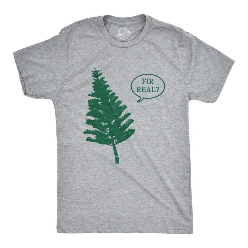 Mens Fir Real T Shirt Funny Broken Conifer Tree Joke Tee For Guys Hoodie, Sweatshirt | TeeBloomCo.com