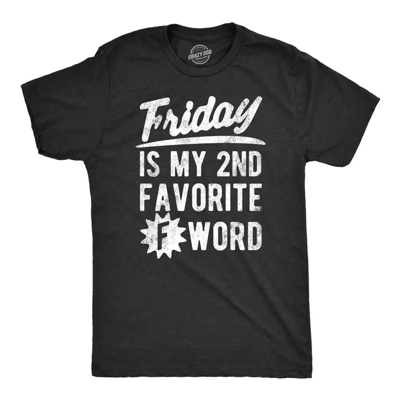 Mens Friday Is My Second Favorite F Word T Shirt Funny Swearing Cursing Weekend Lovers Tee For Guys Mens Funny T Shirts...