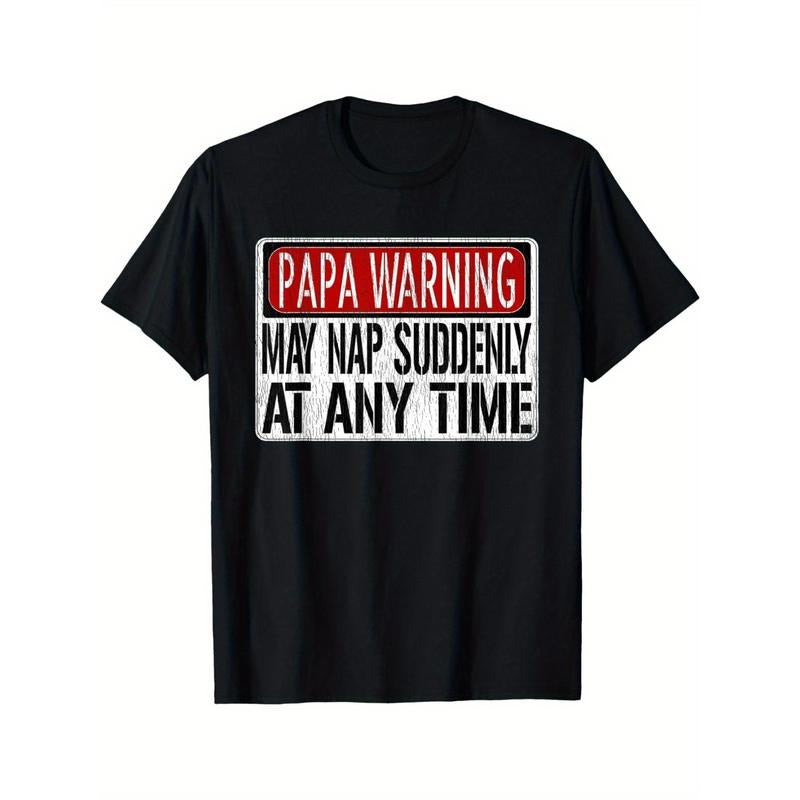 Mens Funny Papa Warning Sign - May Nap Suddenly At Any Time Short Sleeve T-Shirt made in usa Hoodie, Sweatshirt