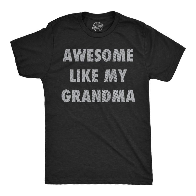 Mens Funny T Shirts Awesome Like My Grandma Sarcastic Grandmother Lovers Graphic Novelty Tee For Men Mens Funny T Shirts...