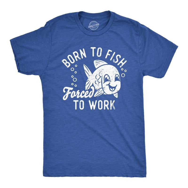 Mens Funny T Shirts Born To Fish Forced To Work Sarcastic Fishing Novelty Tee For Men Mens Funny T Shirts Cool Tees Soft...